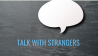 TALK WITH STRANGERS.png